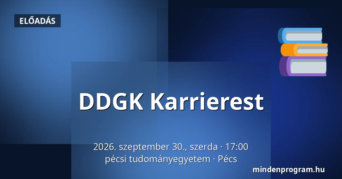 DDGK Karrierest — pécsi tudományegyetem, Pécs