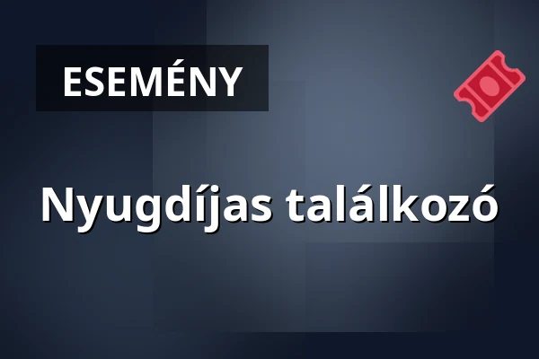 Nyugdíjas találkozó — Csabacsűd, Csabacsűd