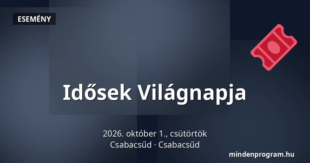 Idősek Világnapja — Csabacsűd, Csabacsűd
