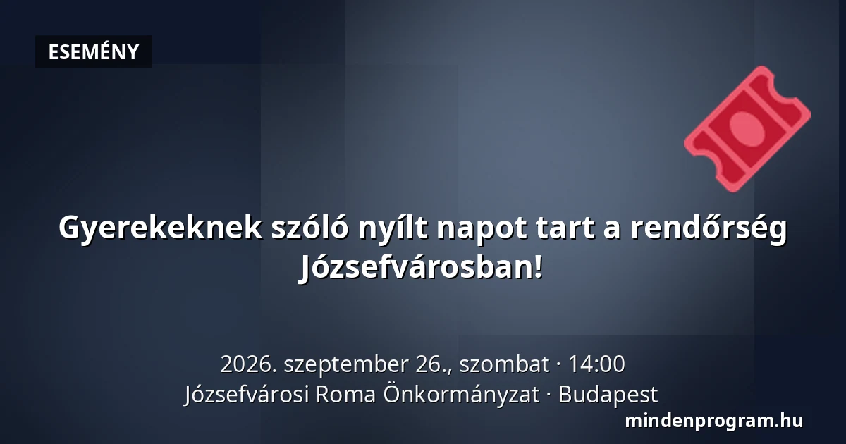 Gyerekeknek szóló nyílt napot tart a rendőrség Józsefvárosban! — Józsefvárosi Roma Önkormányzat, Budapest