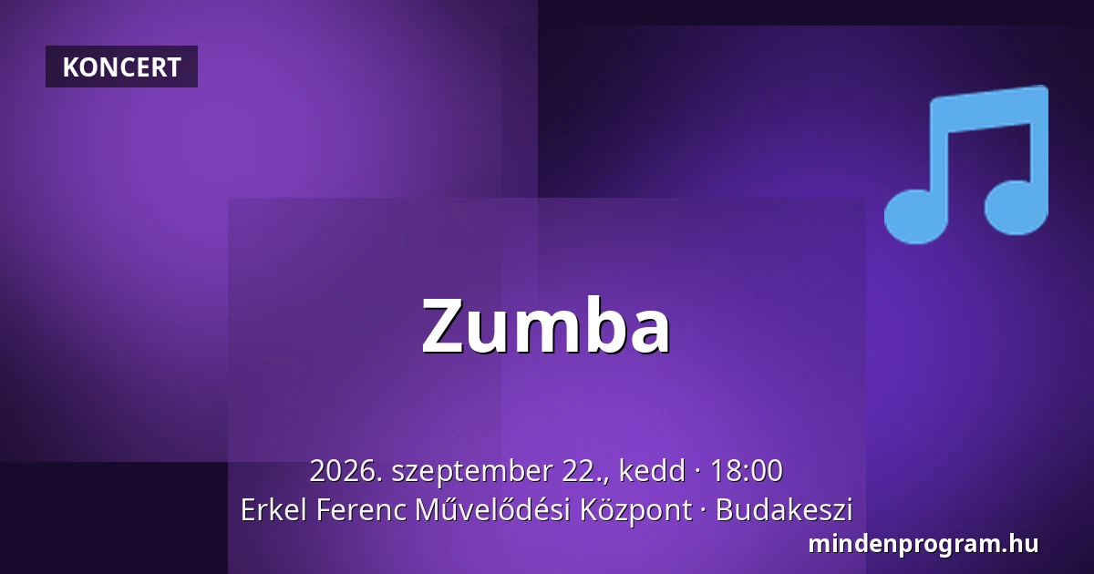 Zumba — Erkel Ferenc Művelődési Központ, Budakeszi