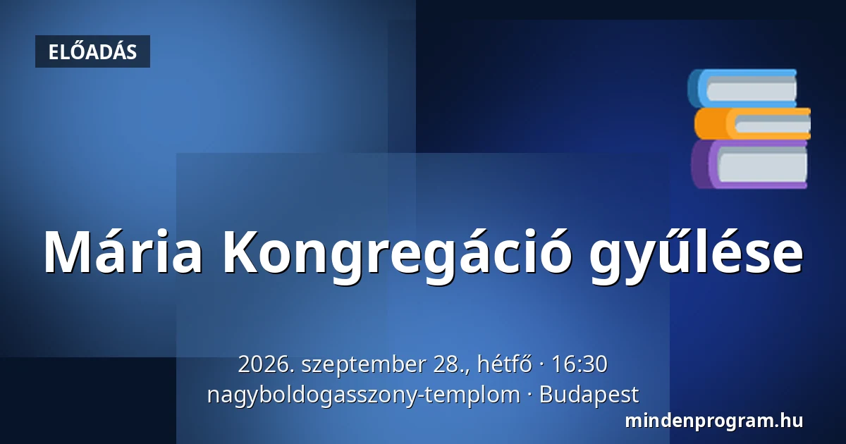 Mária Kongregáció gyűlése · nagyboldogasszony-templom, Budapest