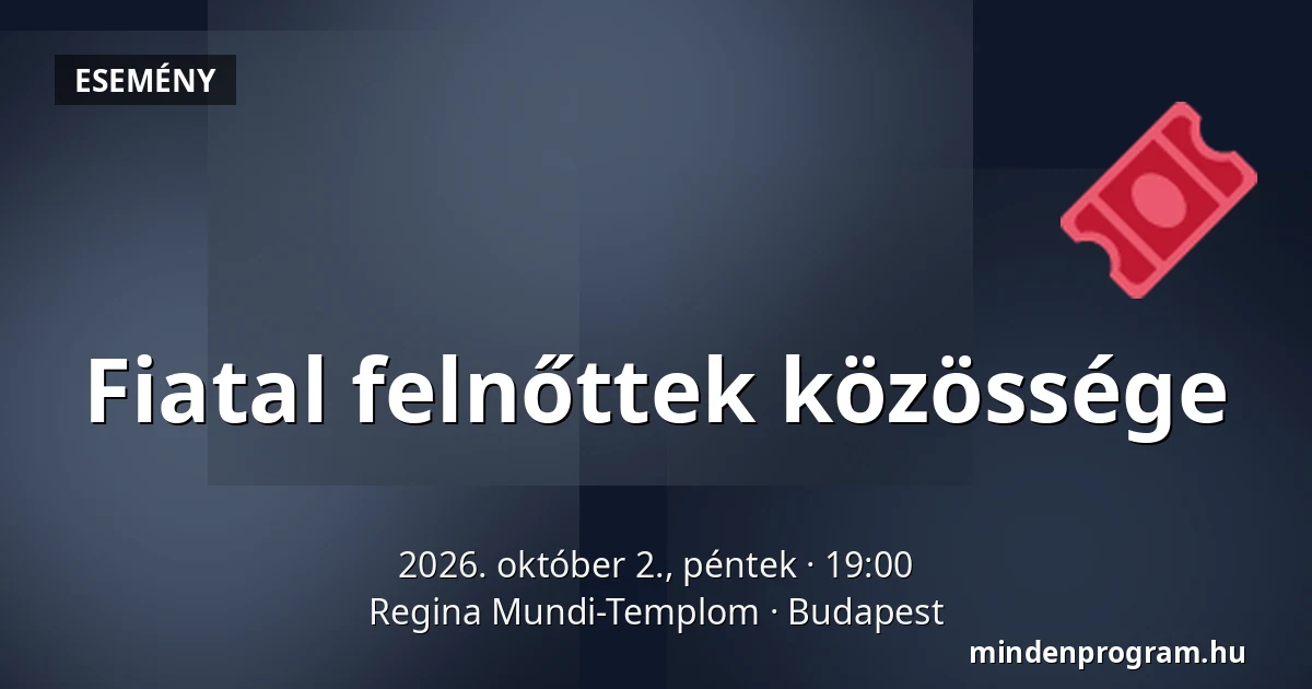 Fiatal felnőttek közössége — Regina Mundi-Templom, Budapest