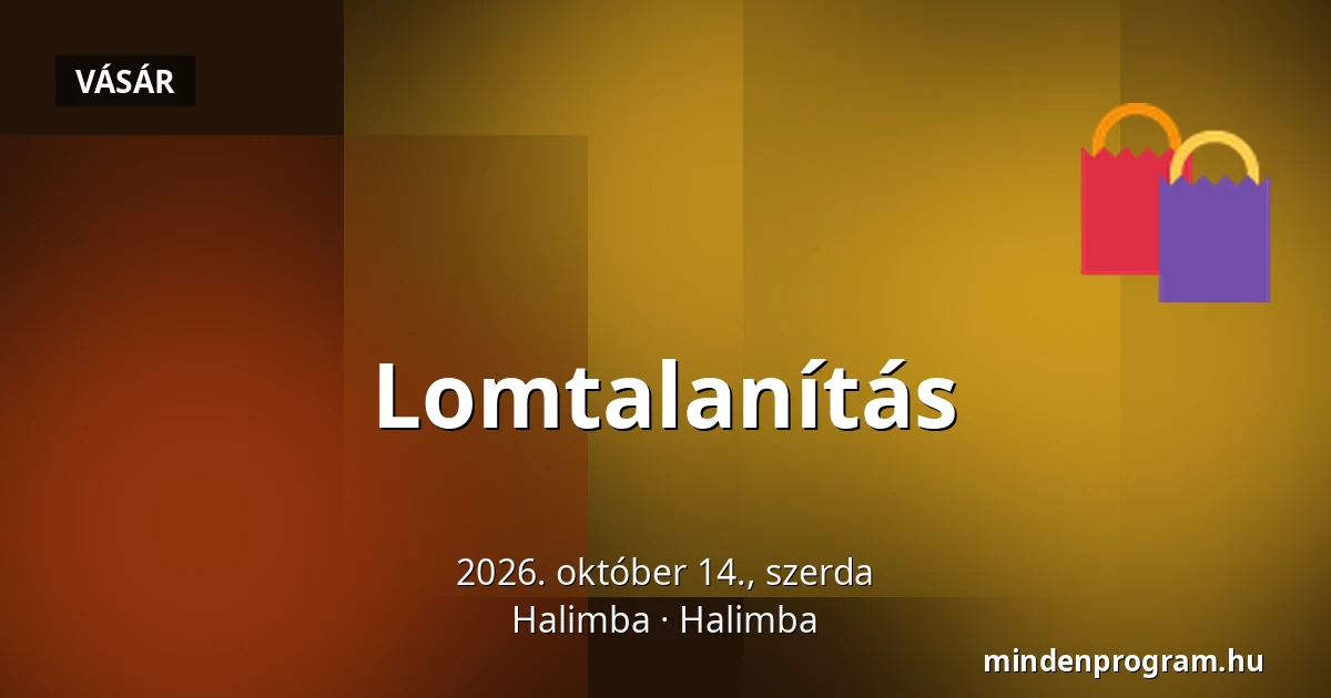 Lomtalanítás — Halimba, Halimba