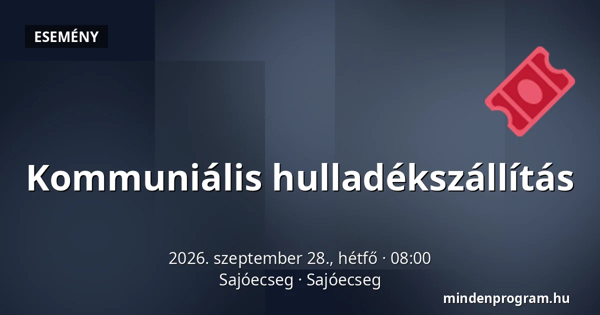 Kommuniális hulladékszállítás · Sajóecseg, Sajóecseg