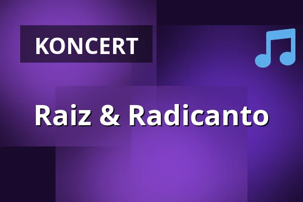 Raiz & Radicanto · Müpa, Budapest
