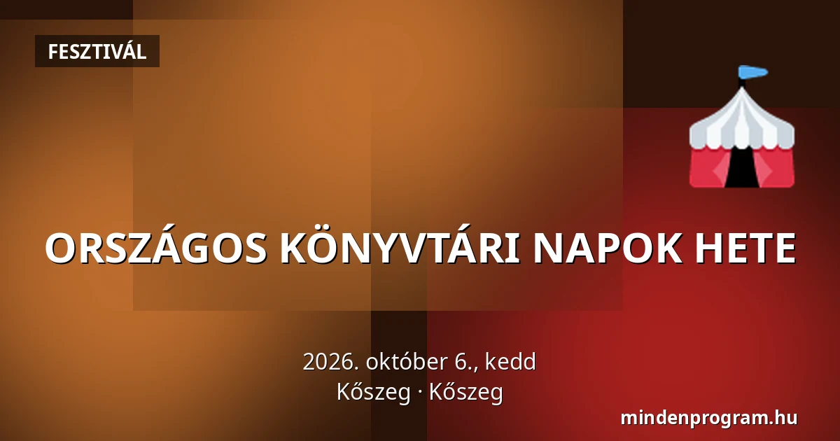 ORSZÁGOS KÖNYVTÁRI NAPOK HETE · Kőszeg, Kőszeg