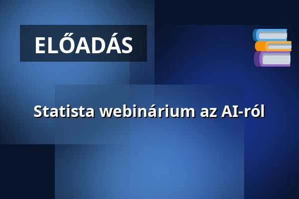 Statista webinárium az AI-ról · audmin. – szte klebelsberg könyvtár és levéltár, földszint, Szeged