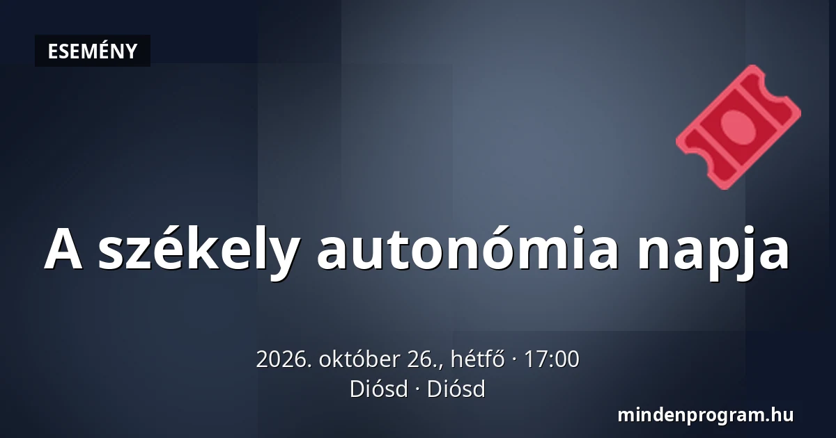 A székely autonómia napja · Diósd, Diósd