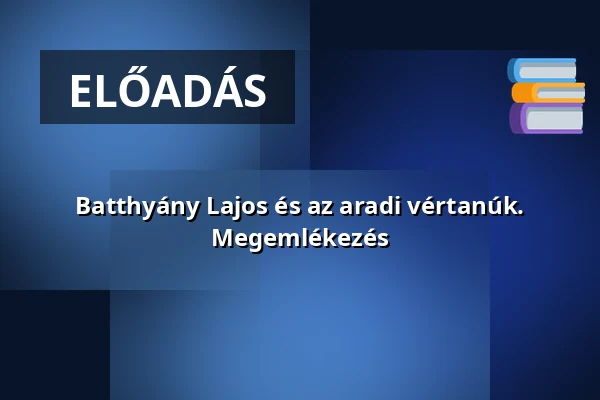 Batthyány Lajos és az aradi vértanúk. Megemlékezés · Nádasdy-Vár, Sárvár