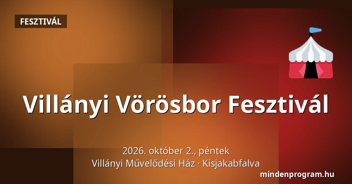 Villányi Vörösbor Fesztivál · Villányi Művelődési Ház, Kisjakabfalva