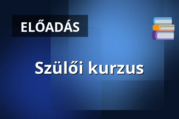 Szülői kurzus · Szent Kereszt Felmagasztalása Templom, Nagymaros
