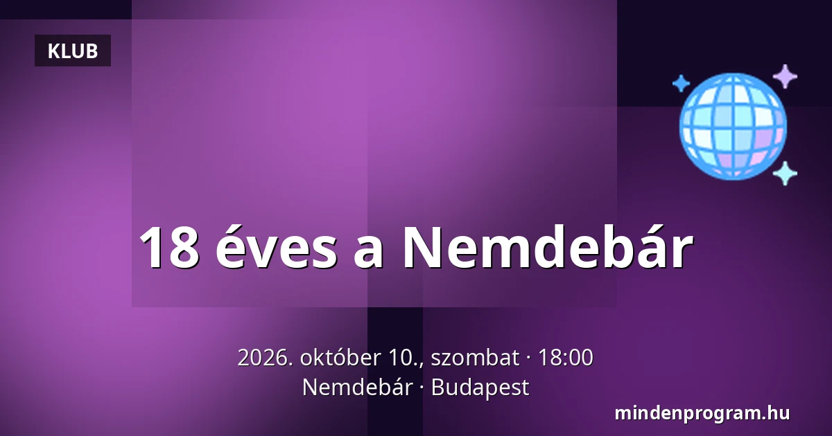 18 éves a Nemdebár · Nemdebár, Budapest