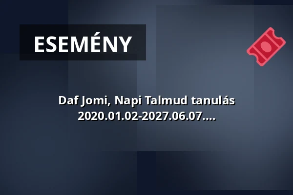 Daf Jomi, Napi Talmud tanulás zsinagógánkban minden hétköznap reggel 2020.01.02-2027.06.07. Slomó rabbinkkal, a Facebookon online követhető hétvégén is! Nézzétek! · óbudai zsinagóga, Budapest