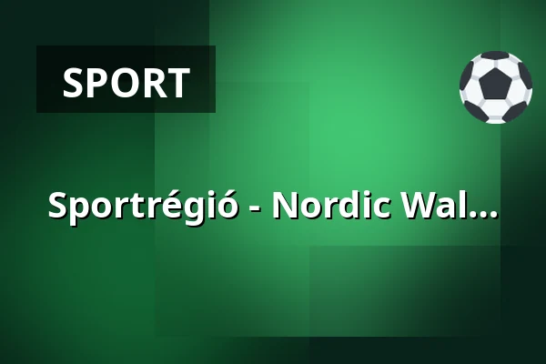 Sportrégió - Nordic Wal… · Felsőörs, Felsőörs