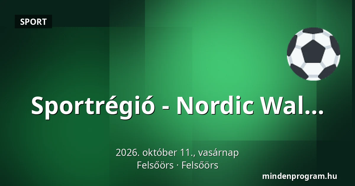 Sportrégió - Nordic Wal… · Felsőörs, Felsőörs