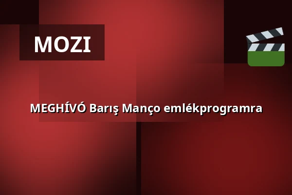 MEGHÍVÓ Barış Manço emlékprogramra · Szigetvár, Szigetvár