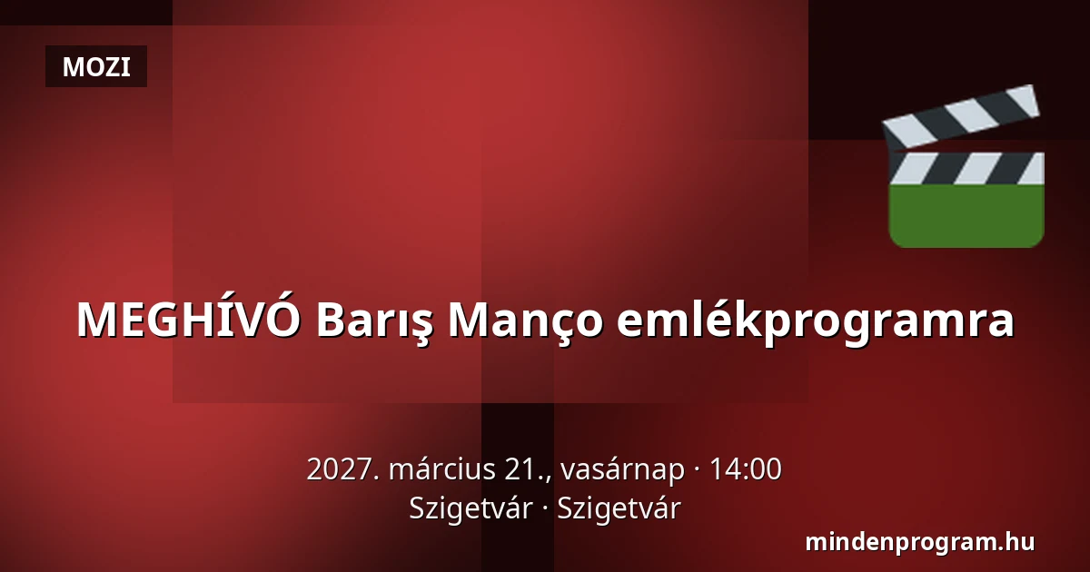 MEGHÍVÓ Barış Manço emlékprogramra · Szigetvár, Szigetvár