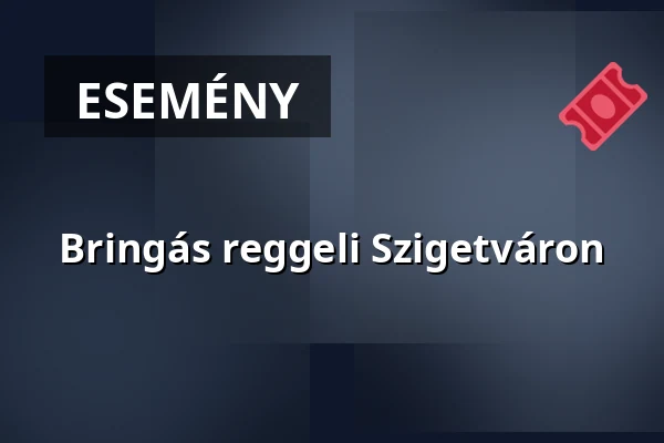 Bringás reggeli Szigetváron · Szigetvár, Szigetvár
