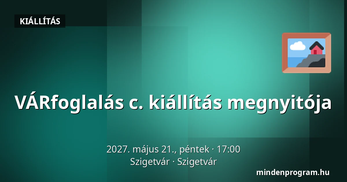 VÁRfoglalás c. kiállítás megnyitója · Szigetvár, Szigetvár