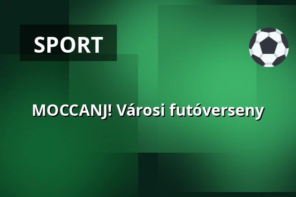 MOCCANJ! Városi futóverseny · Szigetvár, Szigetvár