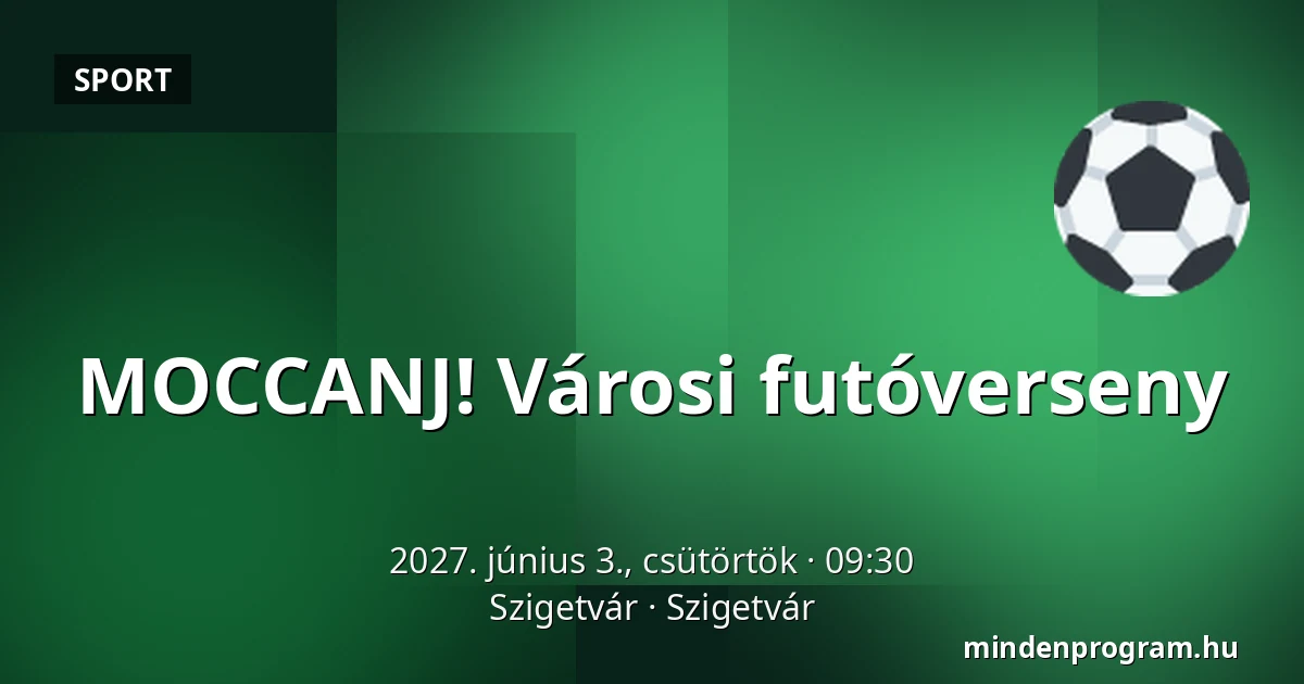 MOCCANJ! Városi futóverseny · Szigetvár, Szigetvár