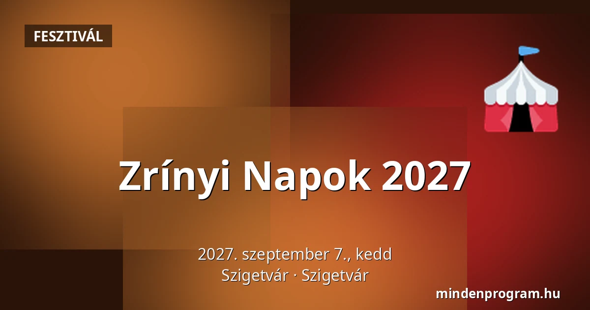Zrínyi Napok 2027 · Szigetvár, Szigetvár