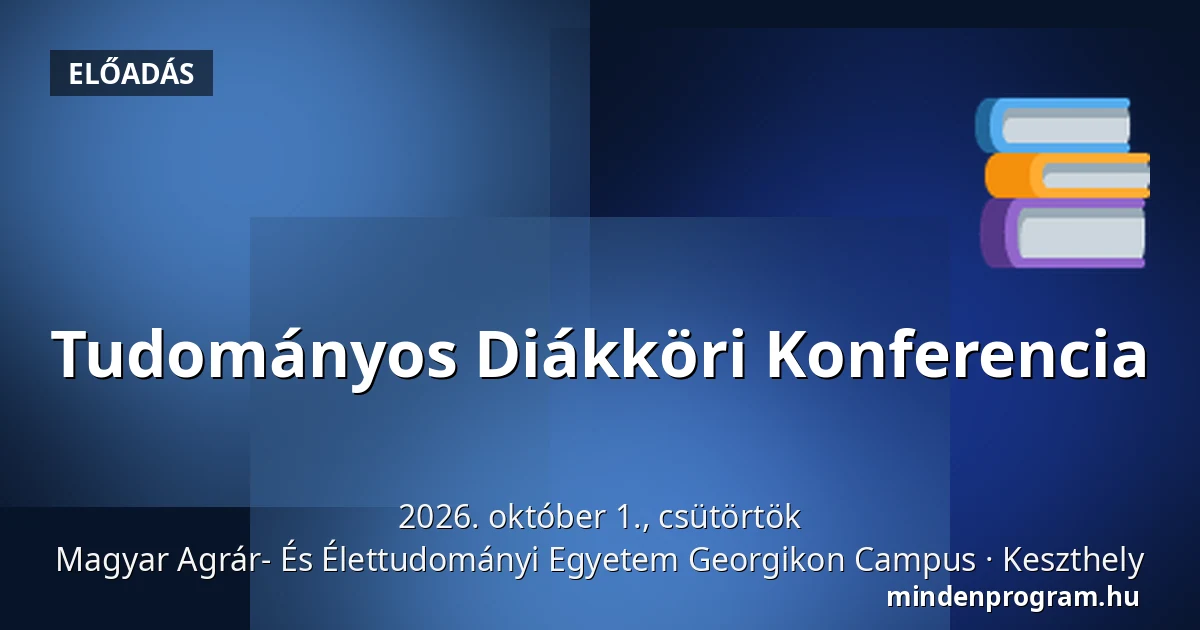 Tudományos Diákköri Konferencia · Magyar Agrár- És Élettudományi Egyetem Georgikon Campus, Keszthely