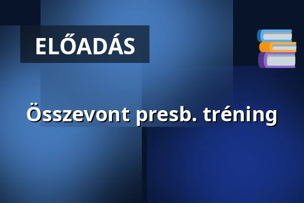 Összevont presb. tréning · Kisapostagi Társult Evangélikus Egyházközség, Dunaújváros
