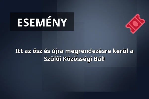 Itt az ősz és újra megrendezésre kerül a Szülői Közösségi Bál! · Dunaszeg, Dunaszeg