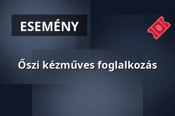 Őszi kézműves foglalkozás · Csuka Zoltán Városi Könyvtár, Felnőtt Könyvtár, Érd