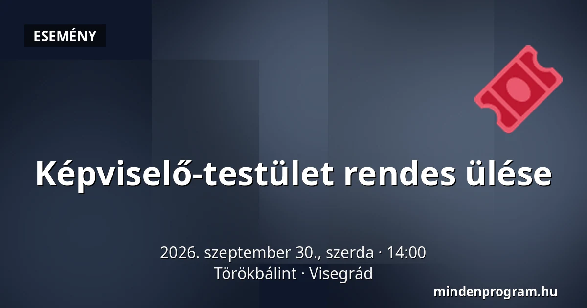 Képviselő-testület rendes ülése · Törökbálint, Visegrád