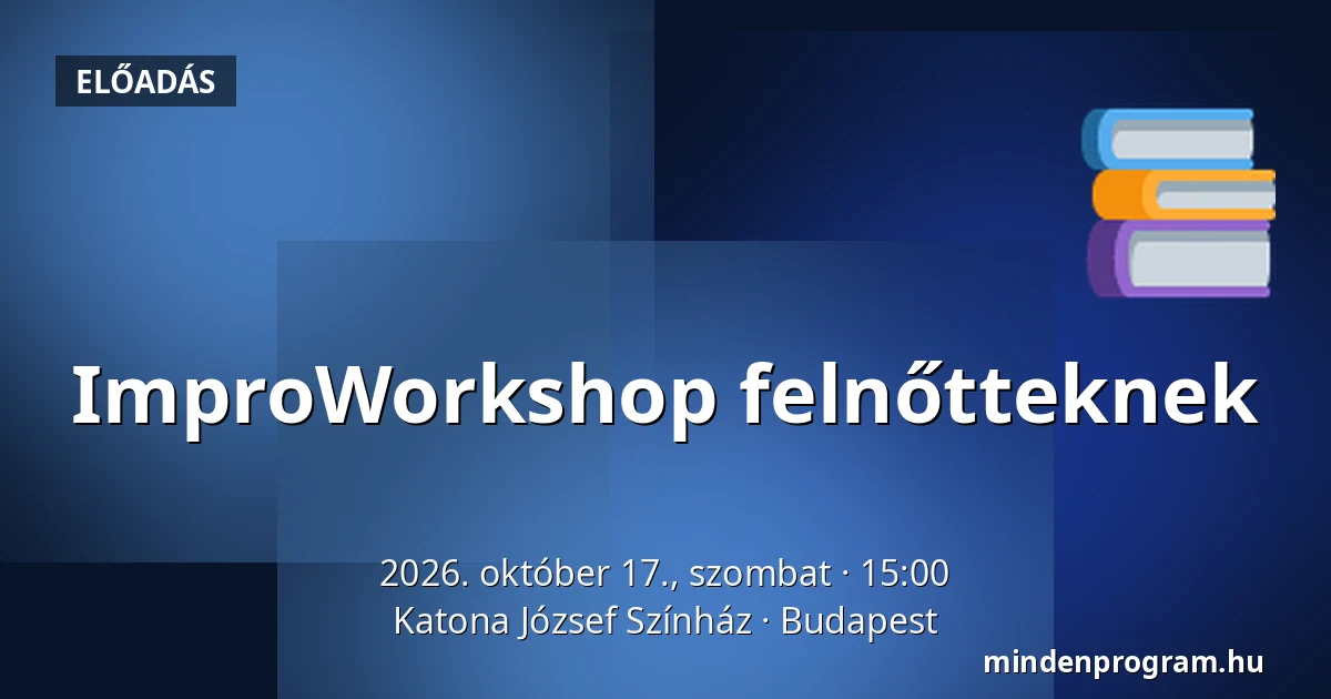 ImproWorkshop felnőtteknek · Katona József Színház, Budapest