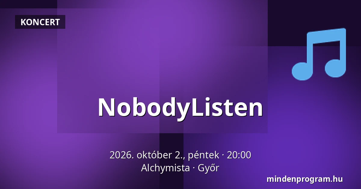 NobodyListen · Alchymista, Győr