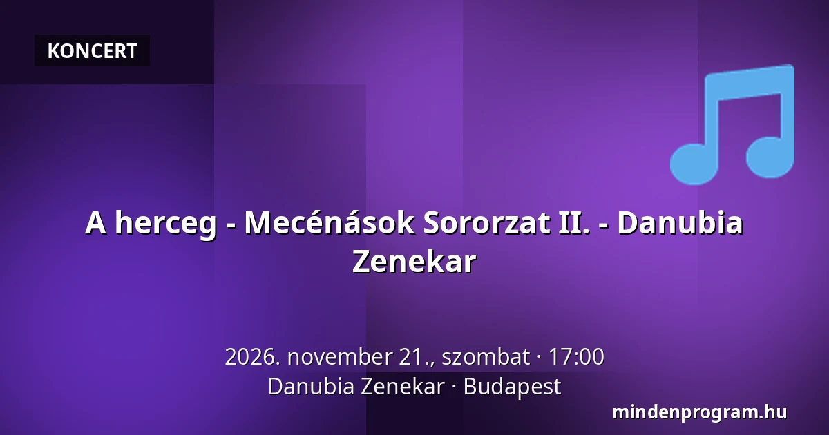 A herceg - Mecénások Sororzat II. - Danubia Zenekar — Danubia Zenekar, Budapest