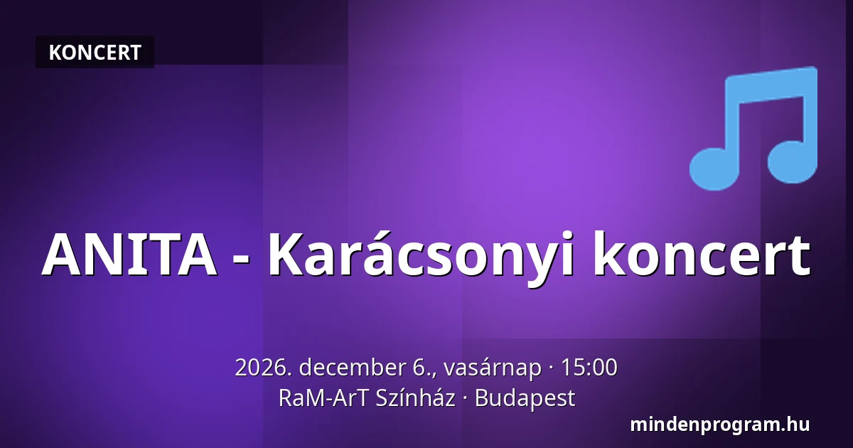 ANITA - Karácsonyi koncert — RaM-ArT Színház, Budapest