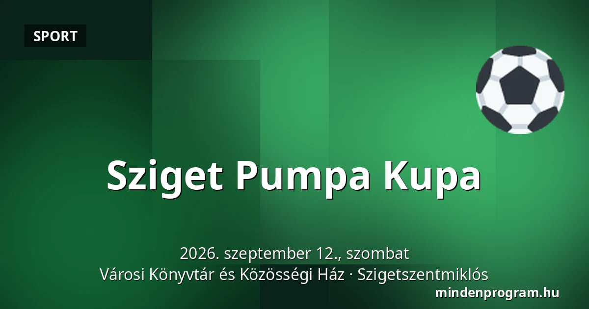 Sziget Pumpa Kupa — Városi Könyvtár és Közösségi Ház, Szigetszentmiklós