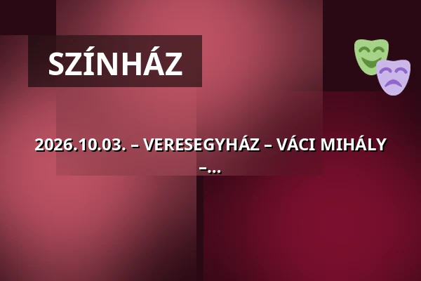 2026.10.03. – VERESEGYHÁZ – VÁCI MIHÁLY MŰVELŐDÉSI KÖZPONT – Micimackó fázik! – Almaszószok Halász Judit tribute zenekarral — Váci Mihály Művelődési Ház, Veresegyház
