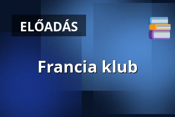 Francia klub · Eötvös Károly Megyei Könyvtár, Veszprém