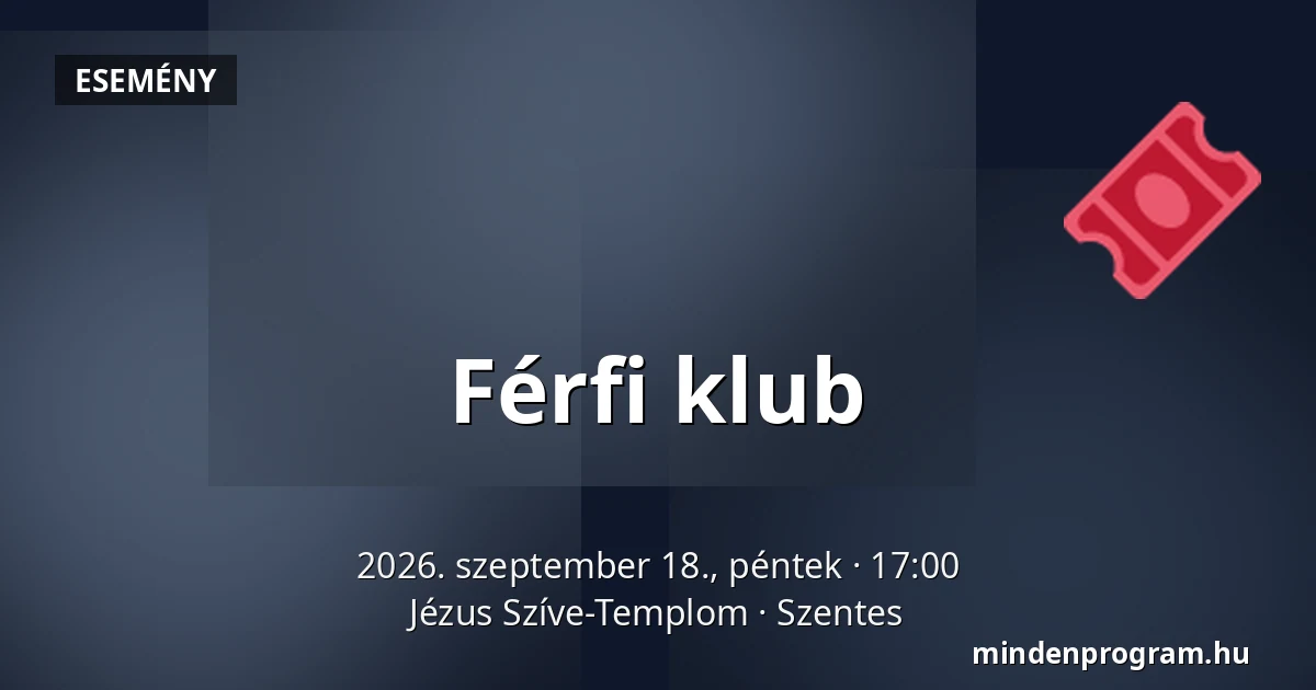 Férfi klub — Jézus Szíve-Templom, Szentes