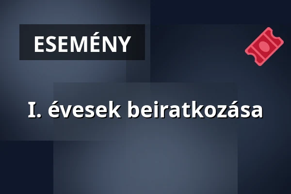 I. évesek beiratkozása — Dunaújvárosi Egyetem, Dunaújváros