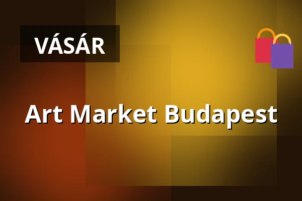 Art Market Budapest — Magyar Táncművészeti Egyetem, Budapest