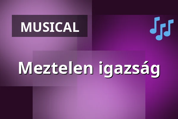 Meztelen igazság — Liliom produkció, Budapest